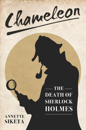 Cover of the book Chameleon: The Death of Sherlock Holmes by Camille LaGuire