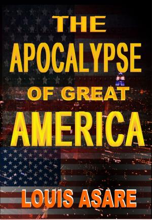 Cover of the book The Apocalypse Of Great America by Byron Goines
