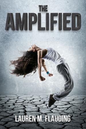 Cover of The Amplified: Book One In The Amplified Trilogy
