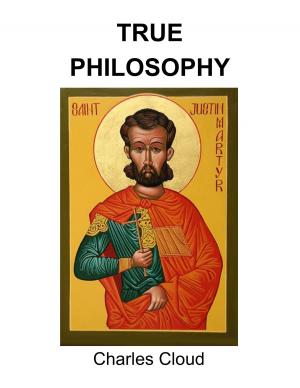 Cover of the book True Philosophy by Dwight Abdala