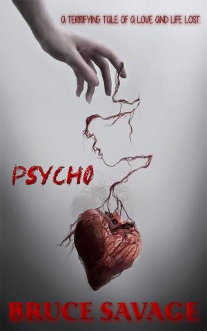 Cover of the book Psycho by Bruce Savage