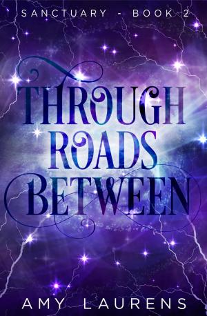 Cover of the book Through Roads Between by Thea van Diepen