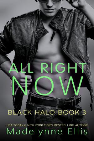 Cover of the book All Right Now by Madelynne Ellis