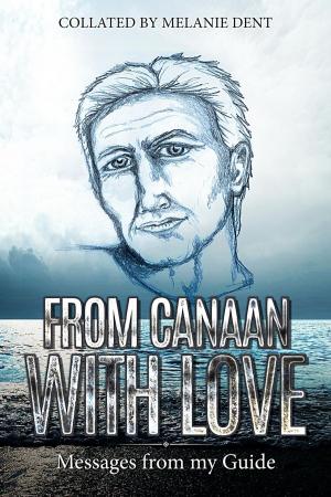 Cover of the book From Canaan with Love: Messages from my Guide by KARMIC STUDIES INSTITUTE