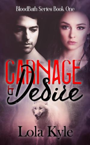 Cover of the book Carnage & Desire by Tom Ward