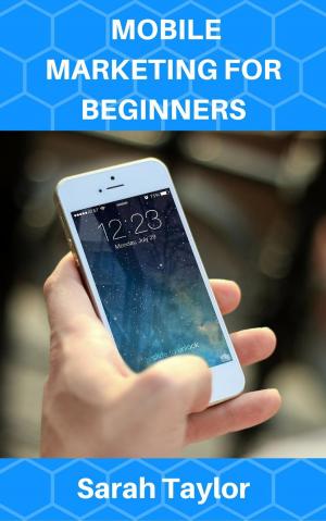 bigCover of the book Mobile Marketing For Beginners by 