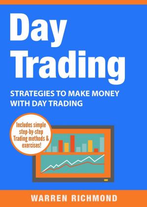 Cover of the book Day Trading: Strategies to Make Money with Day Trading by Mark D Wolfinger