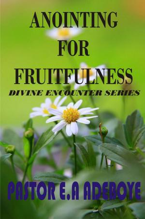 Book cover of Anointing For Fruitfulness
