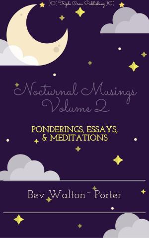 bigCover of the book Nocturnal Musings, Volume 2 – Selected Essays, Ponderings, and Meditations by 