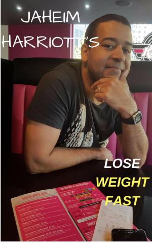 Cover of the book Weight Loss : smart and effective tips to lose weight fast by Dana Cruze