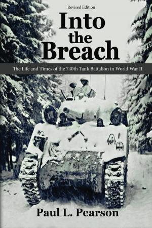 Cover of Into the Breach: The Life and Times of the 740th Tank Battalion in World War II