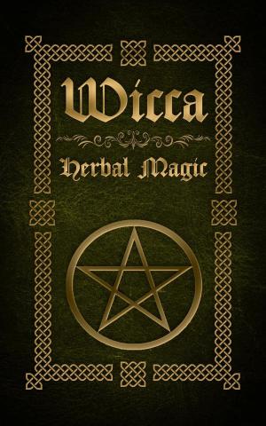 Cover of the book Wicca Herbal Magic by D.J. Conway