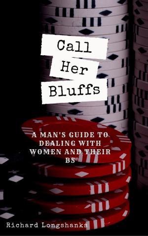 Cover of the book Call Her Bluffs by Sebastian Bartoschek