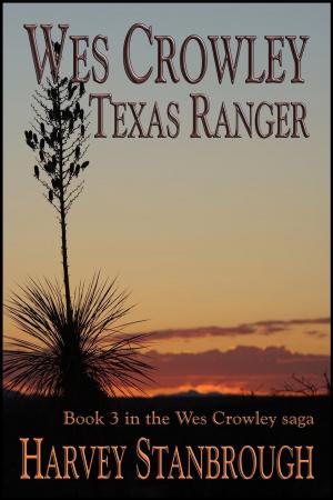 Cover of the book Wes Crowley Texas Ranger by Nicolas Z Porter
