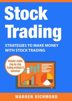 Book cover of Stock Trading: Strategies to Make Money with Stock Trading