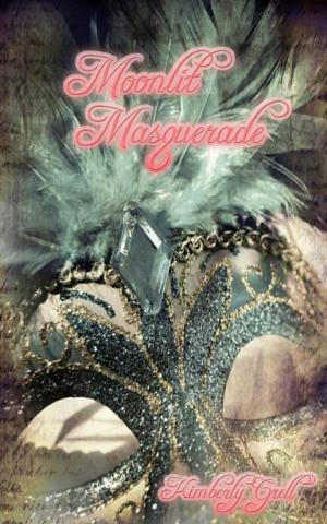 Cover of the book Moonlit Masquerade by Kimberly Grell