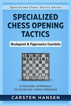Cover of Specialized Chess Opening Tactics – Budapest &amp; Fajarowicz Gambits