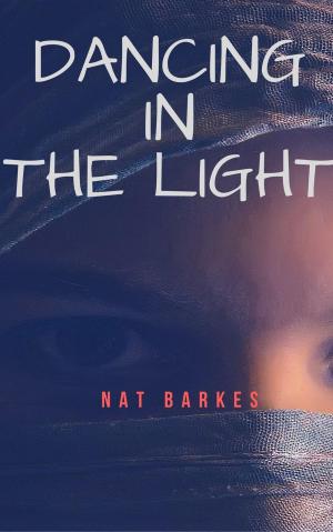 Cover of the book Dancing In The Light by Kat Simons