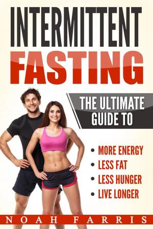 Cover of the book Intermittent Fasting: The Ultimate Guide To by Dr. Jacob T. Morgan
