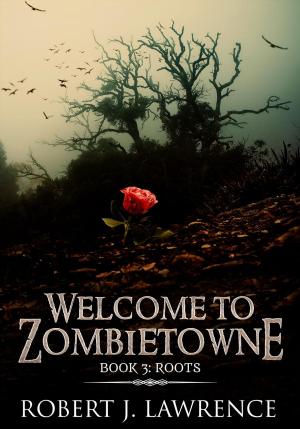 bigCover of the book Welcome to Zombietowne: Roots by 