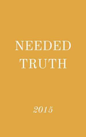 Book cover of Needed Truth 2015