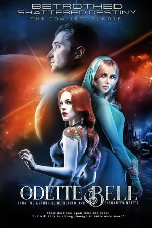 Cover of the book The Betrothed and Shattered Destiny Bundle by Odette C. Bell