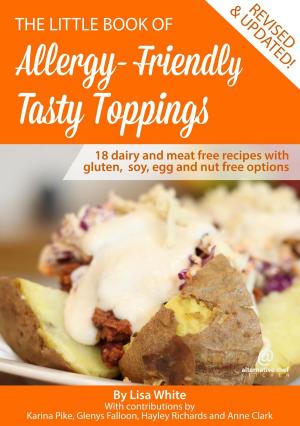 Book cover of Tasty Toppings: 18 Dairy and Meat Free Recipes with Gluten, Soy, Egg and Nut Free Options