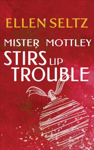 Book cover of Mister Mottley Stirs Up Trouble