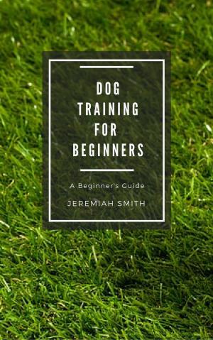 Cover of Dog Training for Beginners