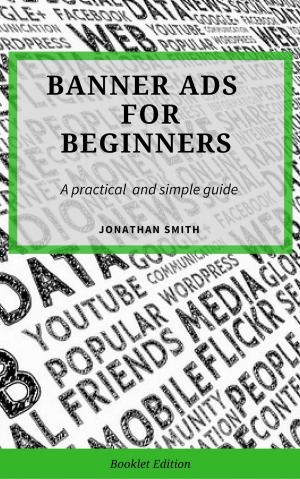 Cover of the book Banner Ads for Beginners by James Smith