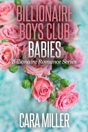 Cover of the book Billionaire Boys Club Babies by Cara Miller