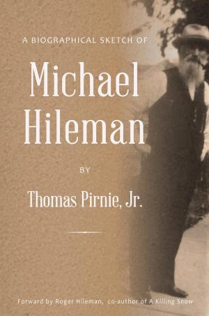 Cover of A Biographical Sketch of Michael Hileman