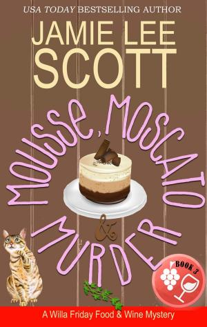 Cover of the book Mousse, Moscato & Murder by Jimmy Brokaw