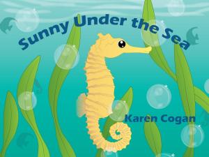 Cover of the book Sunny Under the Sea by Nelly Cougard