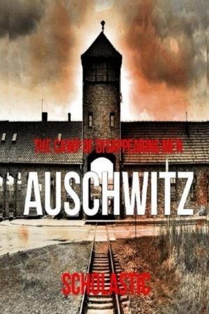 Cover of the book Auschwitz by Scott Bottjer