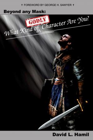 Cover of the book Beyond Any Mask: What Kind of Godly Character Are You? by Wendy Beckett