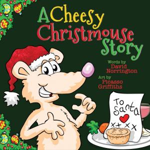 Book cover of A Cheesy Christmouse Story