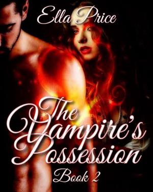 Cover of the book The Vampire's Possession: Book 2 by Emmy Gatrell