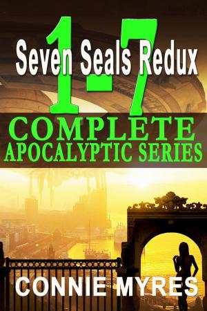 Cover of the book Seven Seals Redux: The Complete Apocalyptic Novel Series, Books 1-7 by Stephen B5 Jones