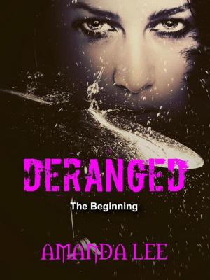 Book cover of Deranged: The Beginning