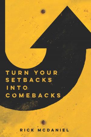 Cover of the book Turn Your Setbacks Into Comebacks by Marsha Harvell, Dr. Ronald Harvell