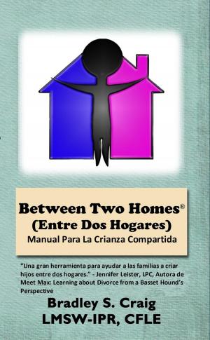 Cover of Between Two Homes (Entre Dos Hogares): Manual Para La Crianza Compartida