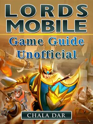 Cover of Lords Mobile Game Guide Unofficial