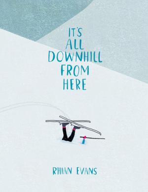 Cover of the book It's All Downhill from Here by Emmanuel U. Ojiaku