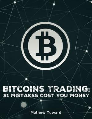 Cover of the book Bitcoins Trading: 21 Mistakes Cost You Money by Rock Page