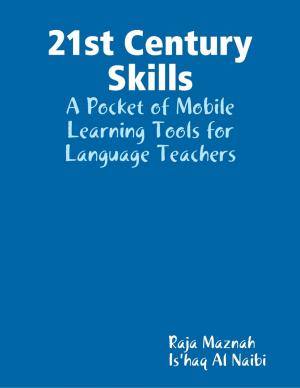 Cover of the book 21st Century Skills: A Pocket of Mobile Learning Tools for Language Teachers by Bruce J. Buccio