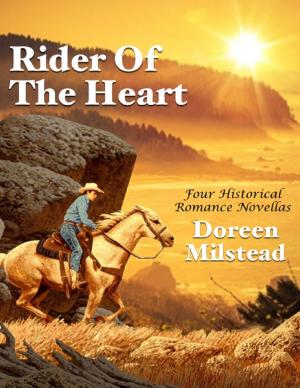 Cover of the book Rider of the Heart: Four Historical Romance Novellas by Pearl Howie