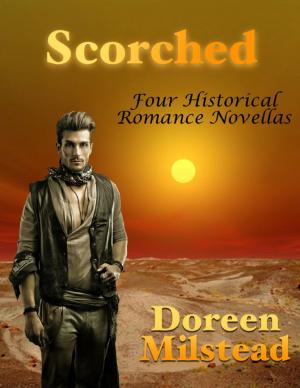 Cover of the book Scorched: Four Historical Romance Novellas by Gary Devore