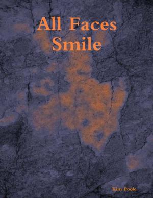 Cover of the book All Faces Smile by Kimberly Vogel