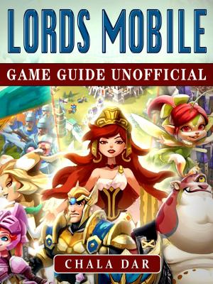 Cover of Lords Mobile Game Guide Unofficial